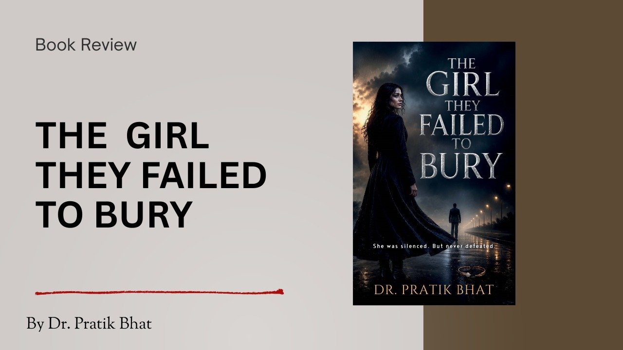 When Love Hurts More Than It Heals: A Powerful Review of The Girl They Failed to Bury